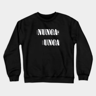 Never-ever =) Crewneck Sweatshirt